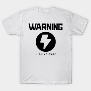 warning high voltage T-Shirt